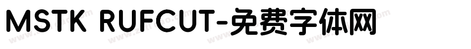 MSTK RUFCUT字体转换